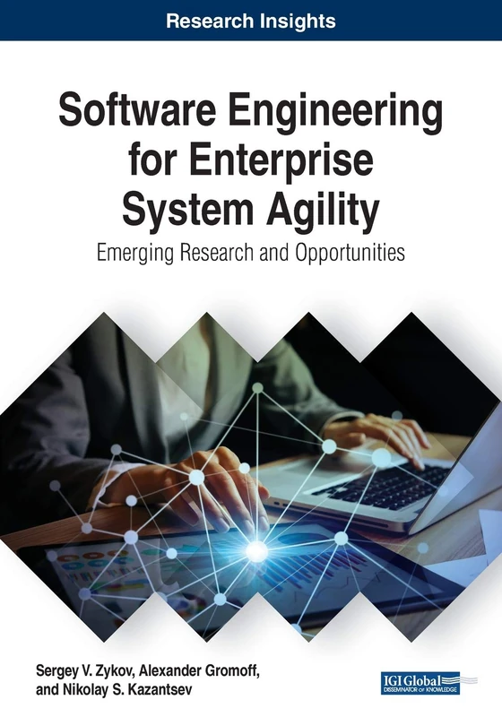 Software Engineering for Enterprise System Agility: Emerging Research and Opportunities