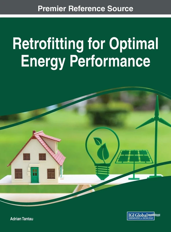 Retrofitting for Optimal Energy Performance (Advances in Environmental Engineering and Green Technologies)