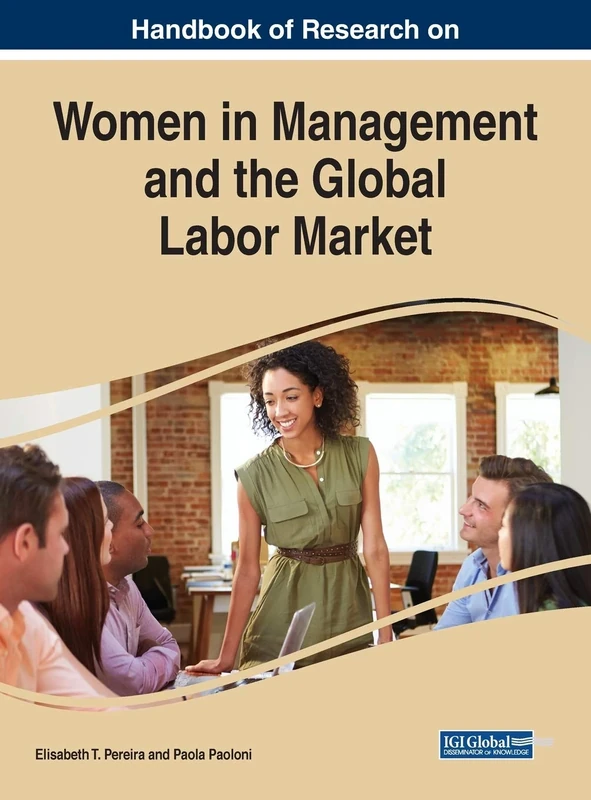 Handbook of Research on Women in Management and the Global Labor Market (Advances in Logistics, Operations, and Management Science)
