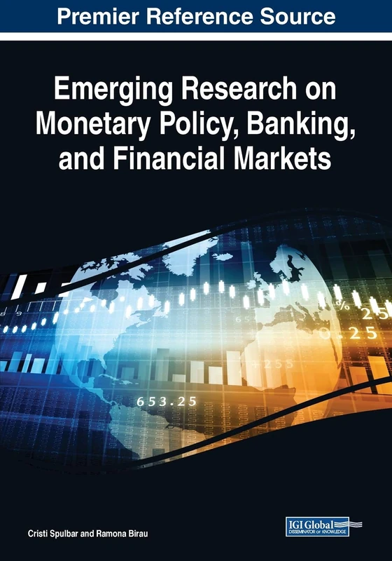 IGI Global - Monetary Policy, Banking, and Financial Markets