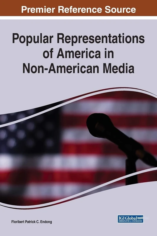 Popular Representations of America in Non-American Media (Advances in Media, Entertainment, and the Arts)