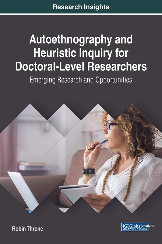 Autoethnography and Heuristic Inquiry for Doctoral Researchers