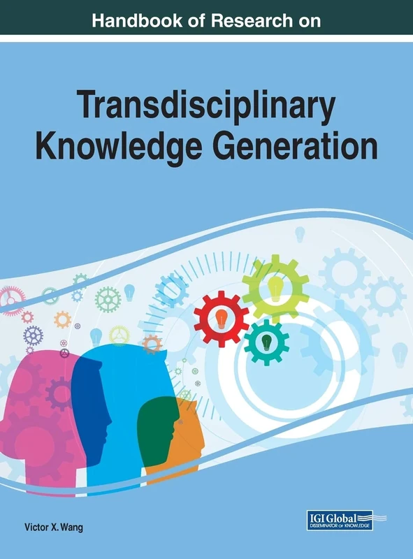 Transdisciplinary Knowledge Generation (Advances in Library and Information Science)
