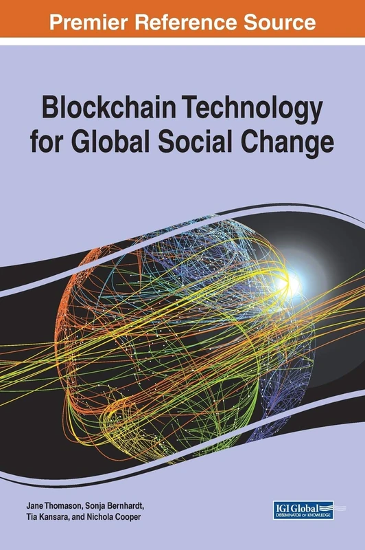 Blockchain Technology for Global Social Change (Advances in Computer and Electrical Engineering)