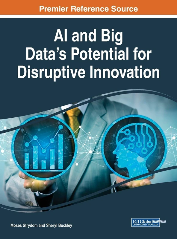 IGI Global - AI and Big Data's Potential for Disruptive Innovation