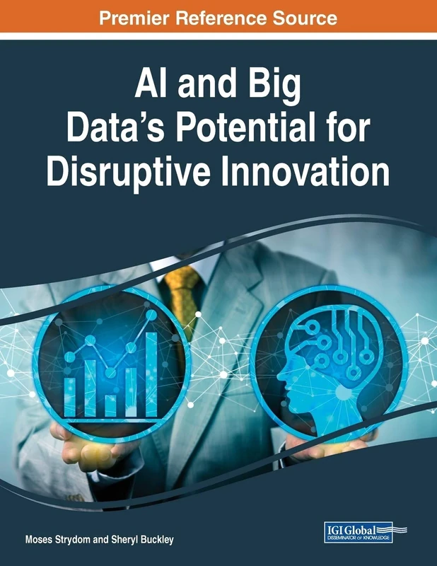 AI and Big Data’s Potential for Disruptive Innovation
