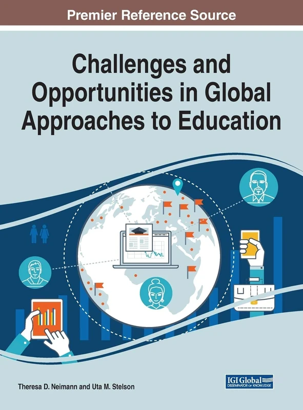 Challenges and Opportunities in Global Approaches to Education (Advances in Early Childhood and K-12 Education)