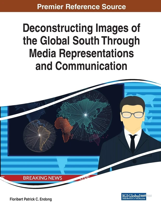 Deconstructing Images of the Global South Through Media Representations and Communication