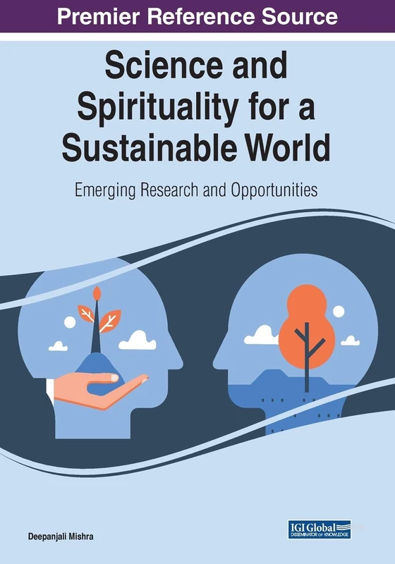 Science and Spirituality for a Sustainable World - IGI Global