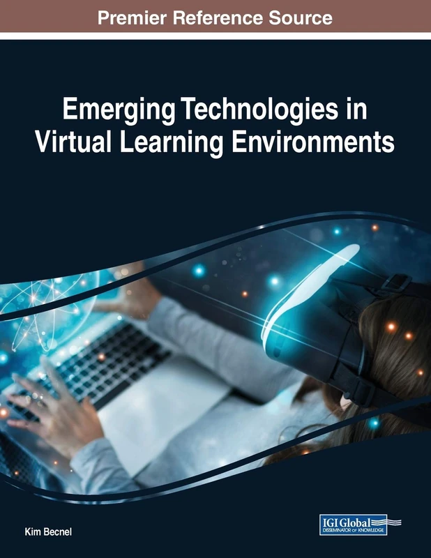 Emerging Technologies in Virtual Learning Environments - IGI Global