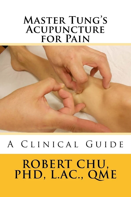 Master Tung's Acupuncture for Pain: A Clinical Guide