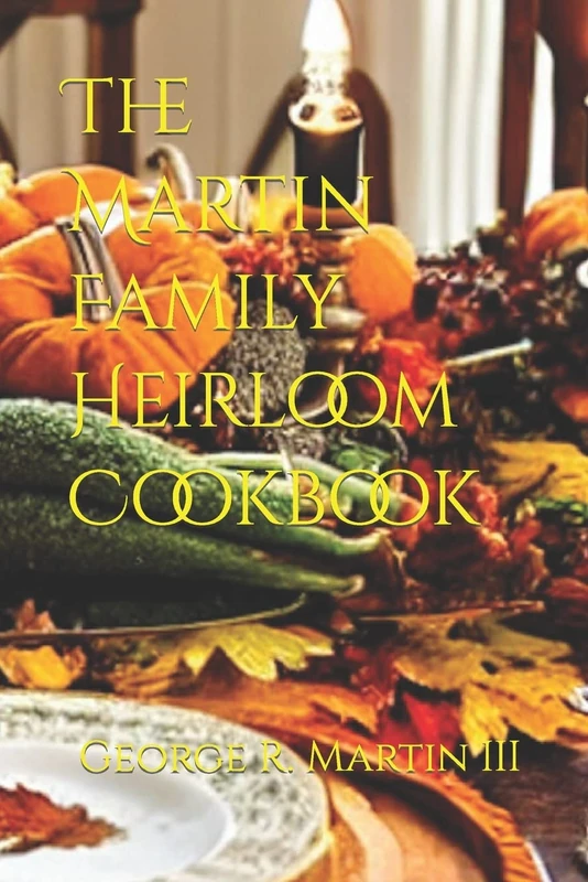 The Martin Family Heirloom Cookbook: 1