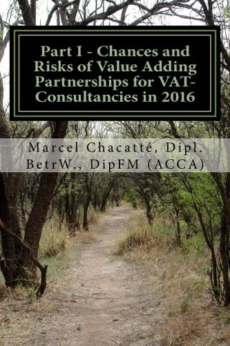 Part I - Chances and Risks of Value Adding Partnerships for VAT-Consultancies in 2016: 3 Part Report (3 Part report on VAT-Consultancies 2016) - Image 1