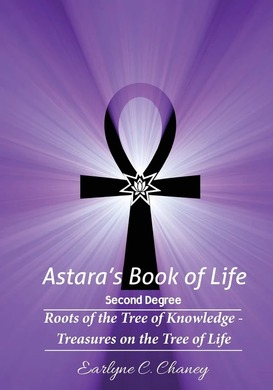 Astara's Book of Life - 2nd Degree: Roots of the Tree of Knowledge - Treasures on the Tree of Life: Volume 2