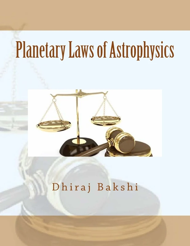 Planetary Laws of Astrophysics: Volume 1 (Karmic Law of Astrophysics and Motion of Time)
