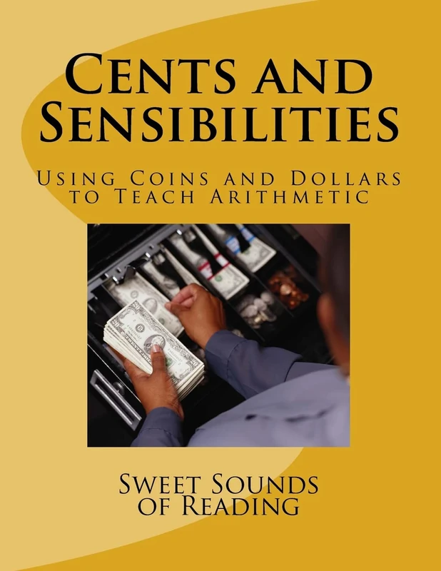 Cents and Sensibilities: Using Coins and Dollars to Teach Arithmetic - Image 1