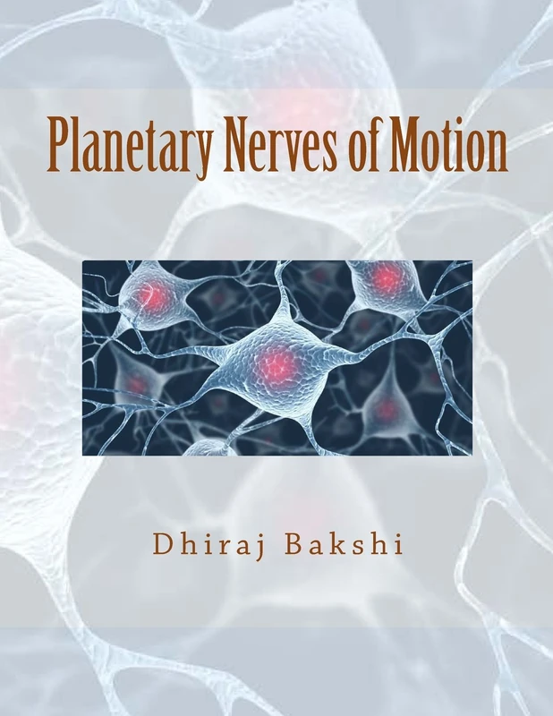 Planetary Nerves of Motion: Volume 2 (Karmic Law of Astrophysics and Motion of Time)