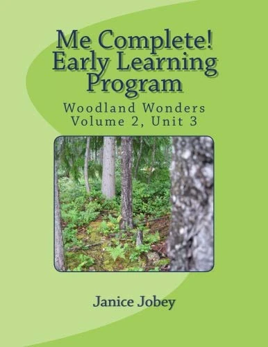 Me Complete! Early Learning Program: Woodland Wonders Volume 2, Unit 3