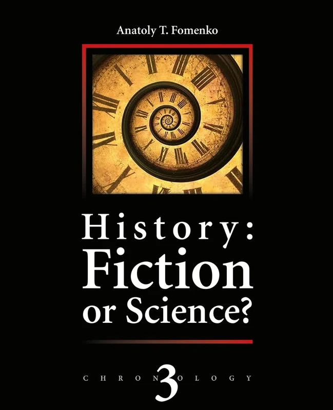 History: Fiction or Science?: Astronomical methods as applied to chronology. Ptolemy's Almagest. Tycho Brahe. Copernicus. The Egyptian zodiacs.: Volume 3