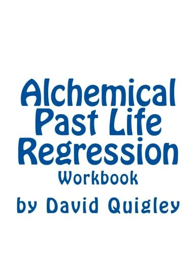 Alchemical Past Life Regression: Workbook