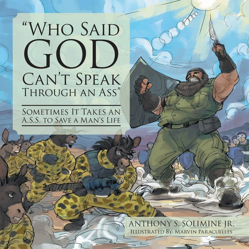 “Who Said God Can’t Speak Through an Ass”: Sometimes It Takes an A.S.S. to Save a Man's Life - Image 1