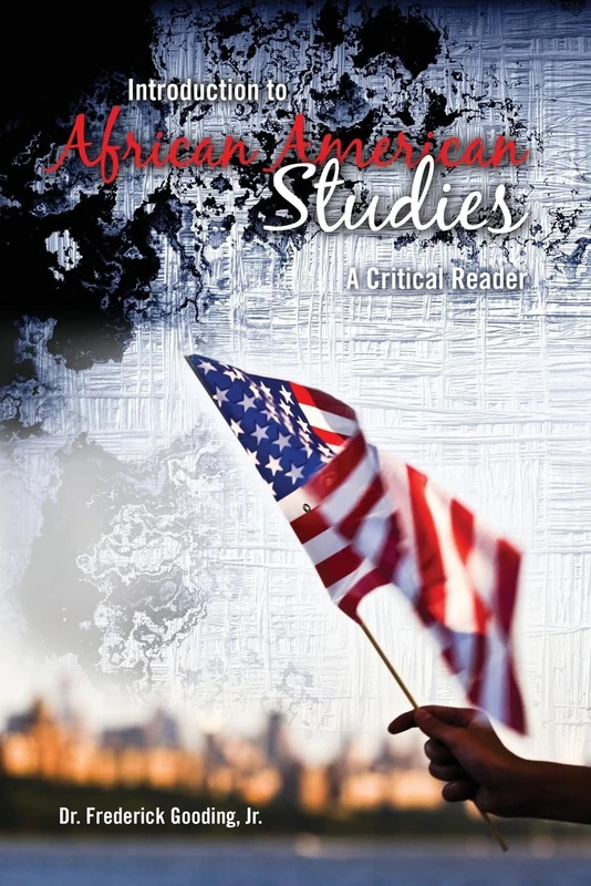 Introduction to African American Studies: A Critical Reader