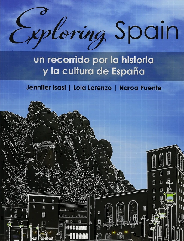 Exploring Spain: Un recorrido por la historia y la cultura de Espana