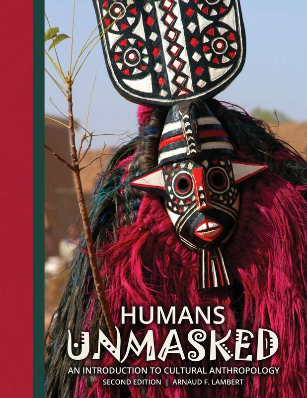 Humans Unmasked: An Introduction to Cultural Anthropology
