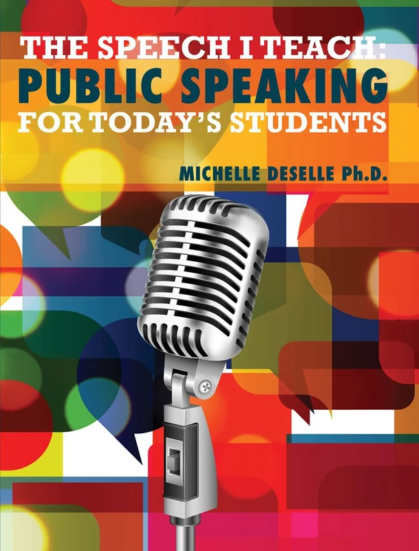 The Speech I Teach: Public Speaking for Today's Students