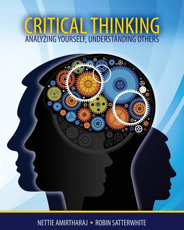 Critical Thinking: Analyzing Yourself, Understanding Others