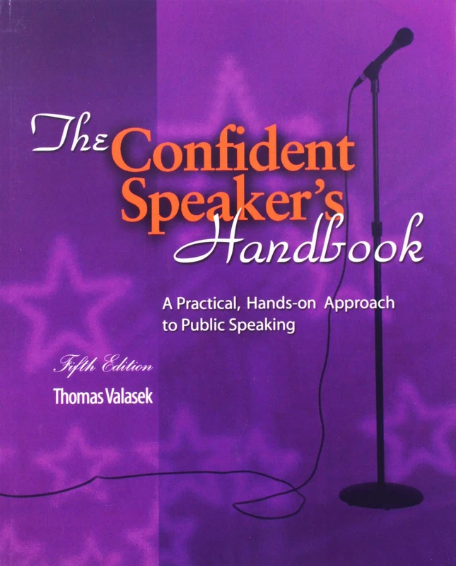 The Confident Speaker's Handbook: A Practical, Hands-on Approach to Public Speaking