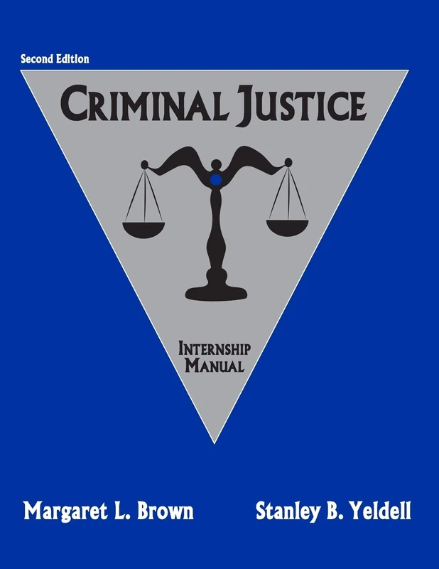 Criminal Justice: Internship Manual