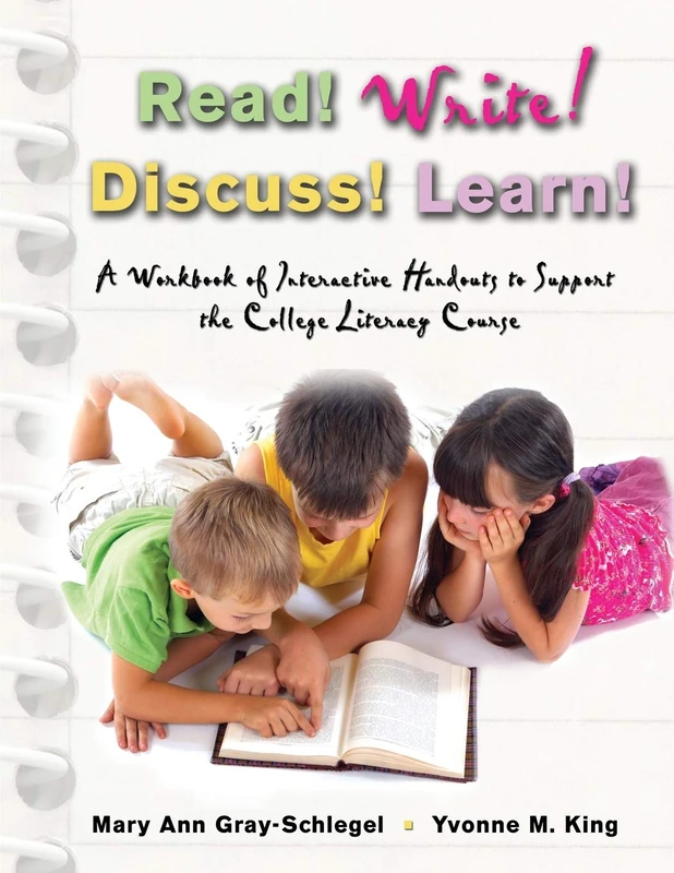 Read! Write! Discuss! Learn!: A Workbook of Interactive Handouts to Support the College Literacy Course