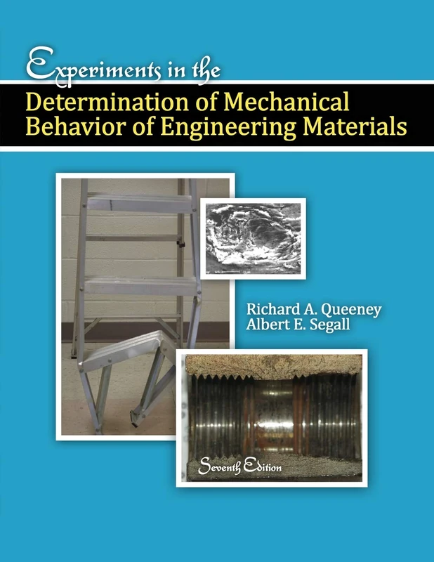 Experiments in the Determination of Mechanical Behavior of Engineering Materials