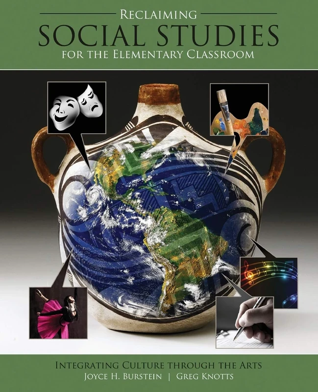 Reclaiming Social Studies in the Elementary Classroom: Integrating Culture through the Arts