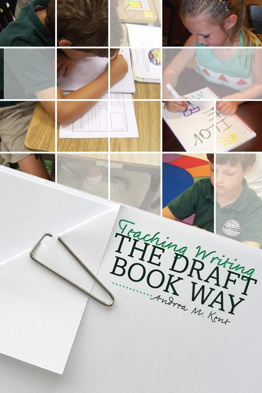Kendall Hunt Teaching Writing the Draft Book Way - Reference