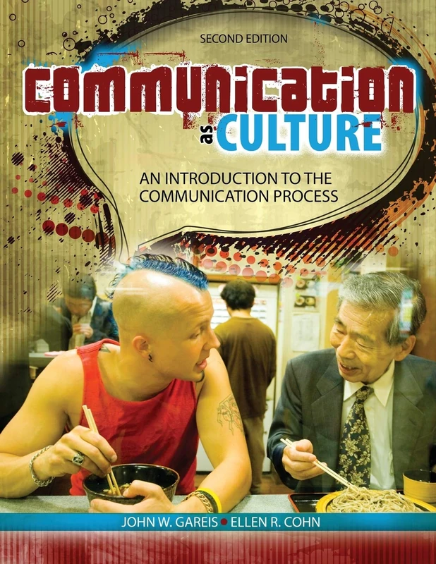 Communication as Culture: An Introduction to the Communication Process