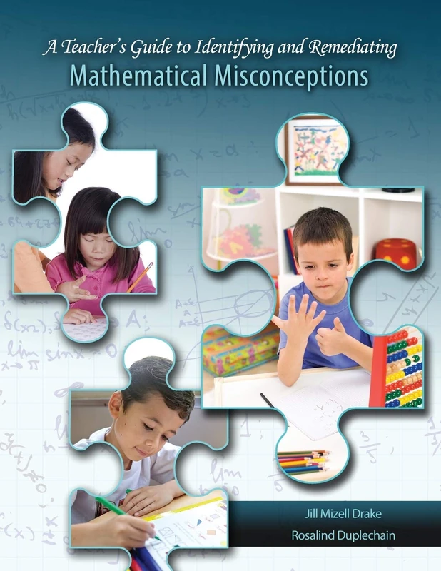 A Teacher's Guide to Identifying and Remediating Math Misconceptions