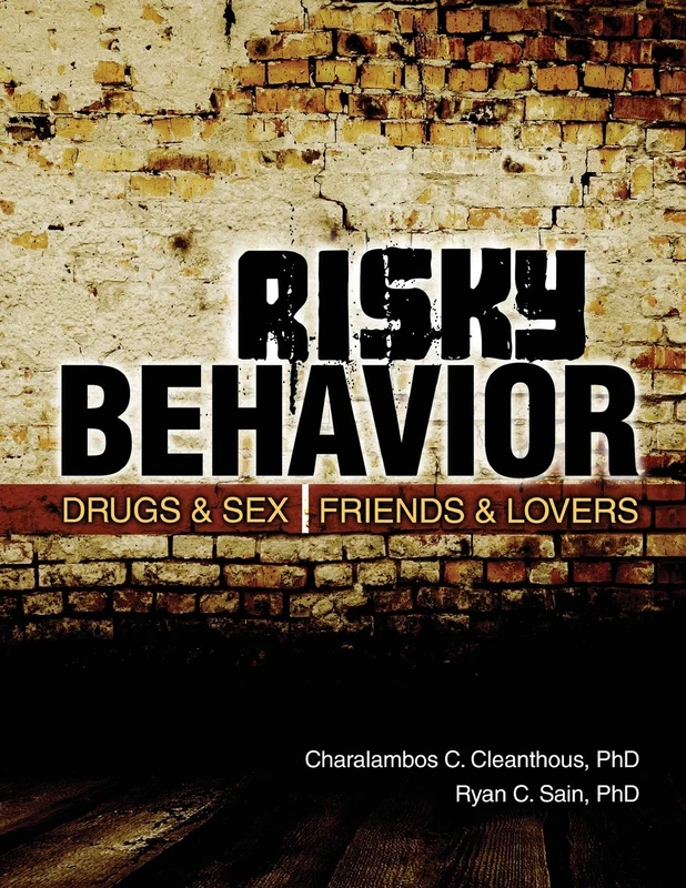 Risky Behavior: Drugs and Sex, Friends and Lovers - Book