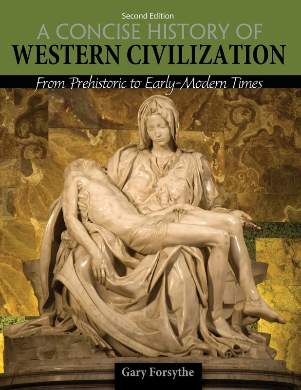 A Concise History of Western Civilization: From Prehistoric to Early-Modern Times - text