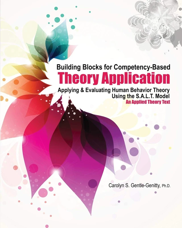 Building Blocks for Competency-Based Theory Application: Applying and Evaluating Human Behavior Theory Using the S.A.L.T. Model: An Applied Theory - Image 1