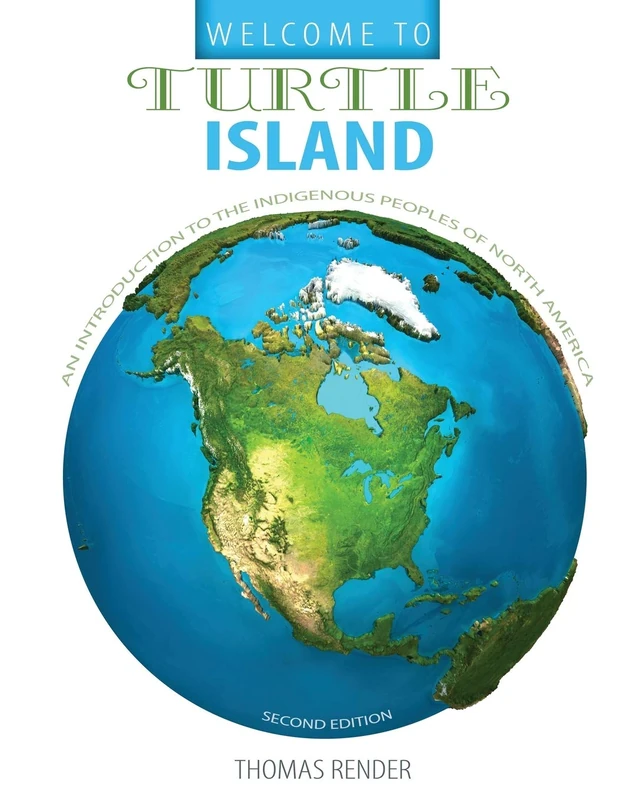 Welcome to Turtle Island: An Introduction to the Indigenous Peoples of North America