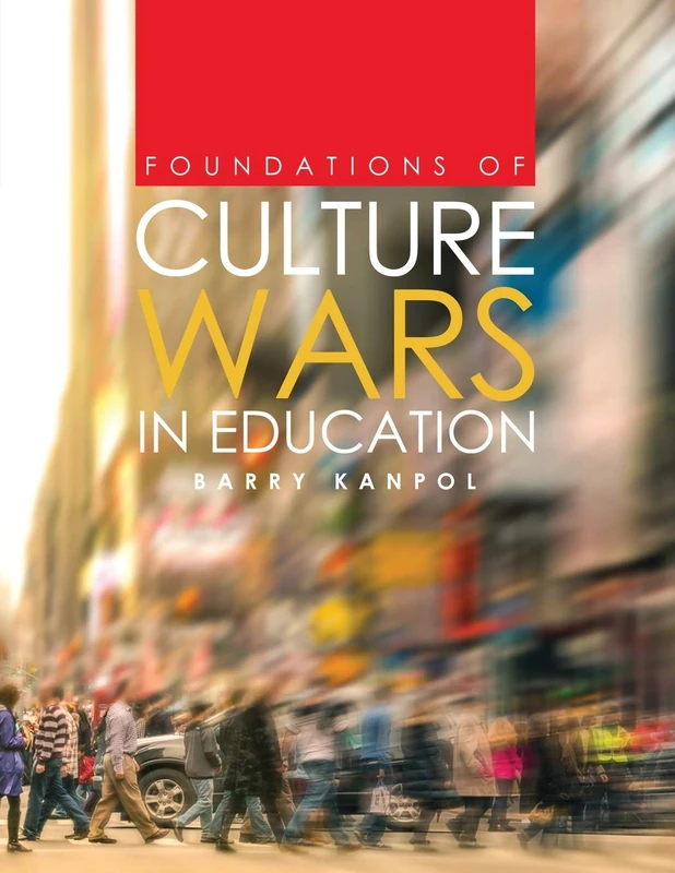 Foundations of Culture Wars in Education - Kendall Hunt
