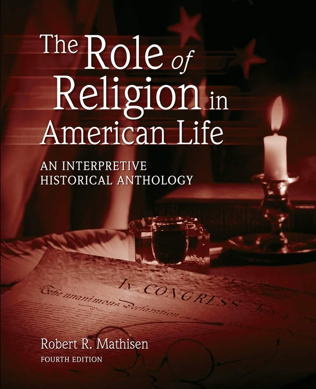 The Role of Religion in American Life: An Interpretive Historical Anthology