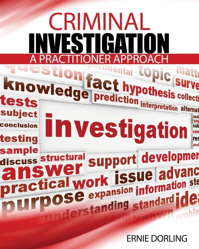 Criminal Investigation: A Practitioner Approach