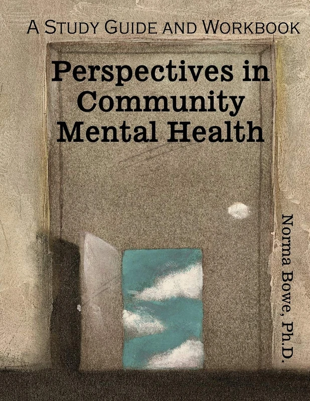 Perspectives in Community Mental Health: A Study Guide and Workbook
