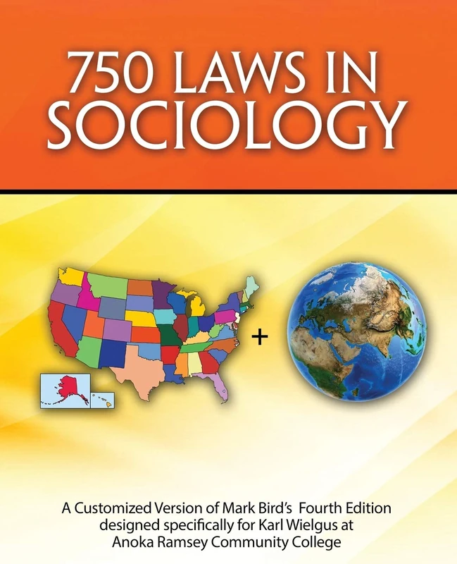 750 Laws in Sociology: A Customized Version of Mark Bird's 4th Edition designed specifically for Karl Wielgus at Anoka Ramsey Community College - Image 1