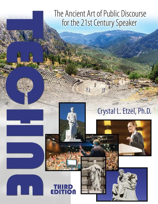 TECHNE: The Ancient Art of Public Discourse for the 21st Century Speaker