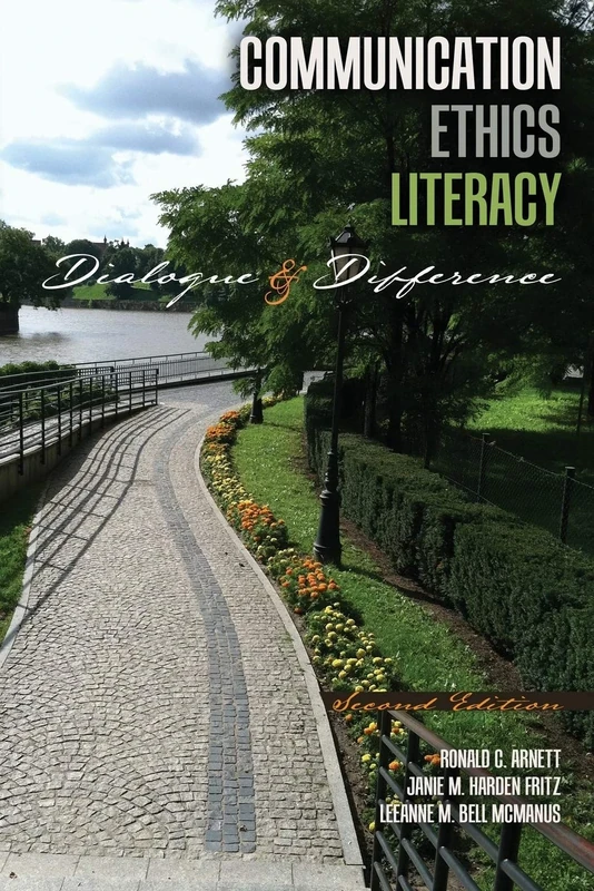 Communication Ethics Literacy: Dialogue and Difference