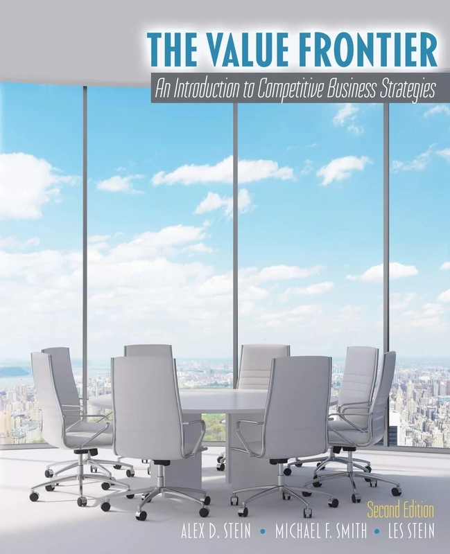 The Value Frontier: An Introduction to Competitive Business Strategies